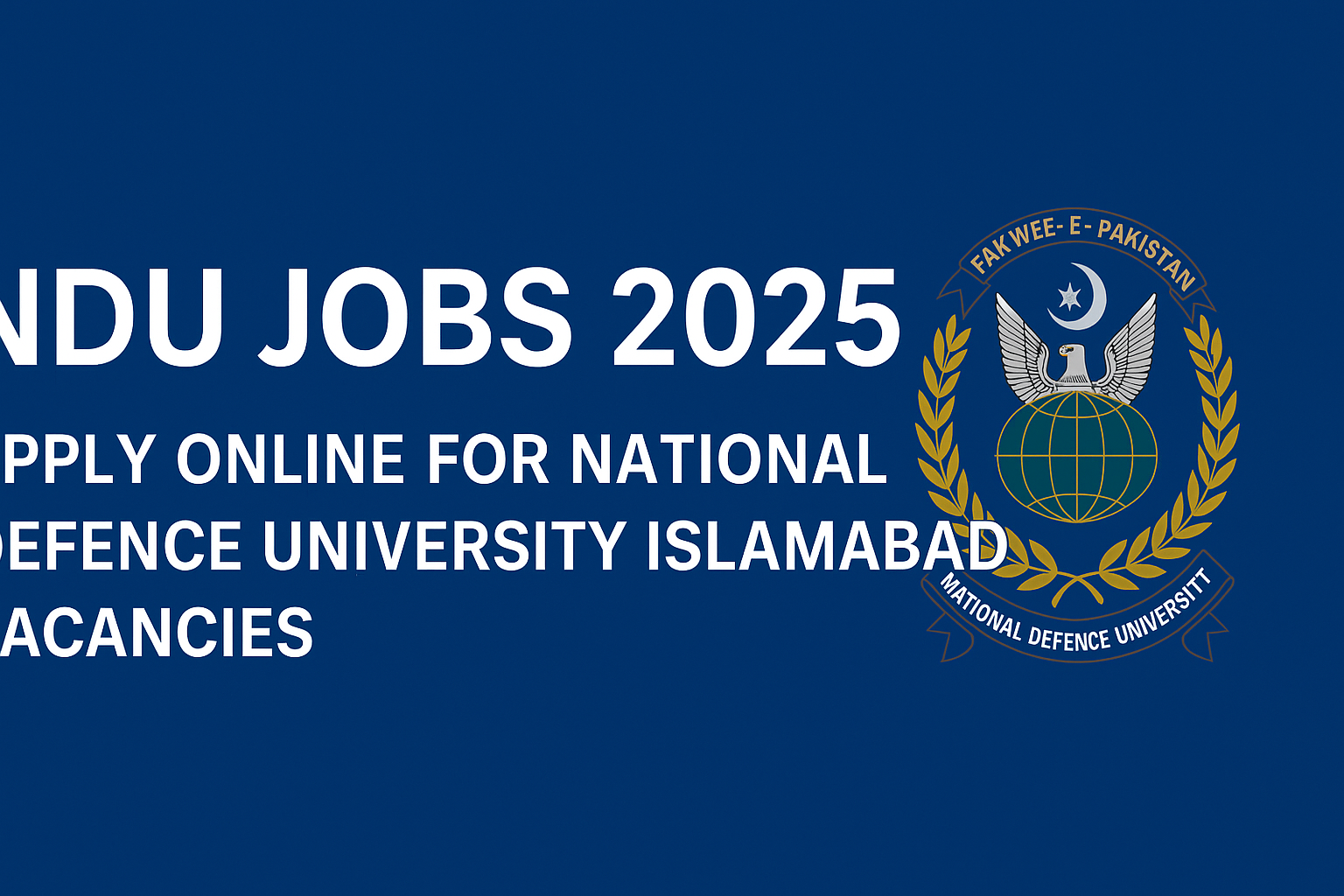 NDU Jobs 2025 – Apply Online National Defence University