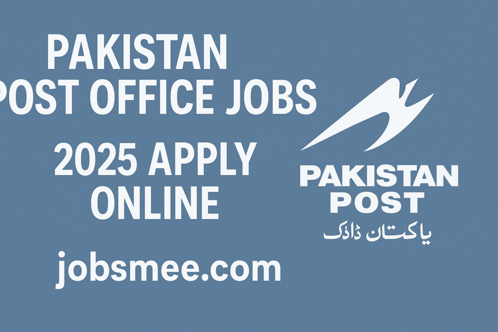 Pakistan Post Office Jobs 2025 – Apply Online