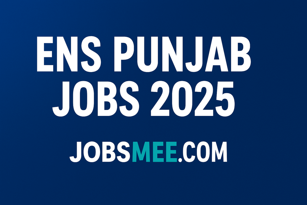 ENS Punjab Jobs 2025 – Apply Online